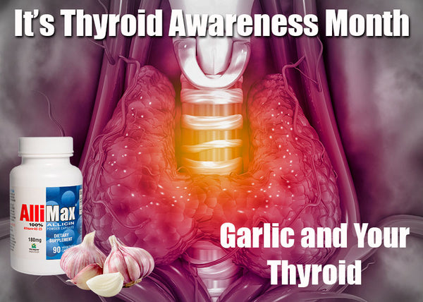 It's Thyroid Awareness Month - Natural Solutions To Help Heal Your Thyroid, Including Garlic.